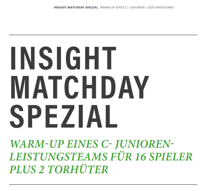 INSIGHT MATCHDAY SPEZIAL – WARM-UP EINES C-JUNIOREN LEISTUNGSTEAMS FÜR 16 SPIELER PLUS 2 TORHÜTER